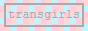 transgirls.win banner